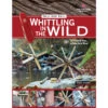 Victorinox Whittling In The Wild Swiss Army Knife Book By Felix Immler -Multifunctional Tool Store FC00718 Whittling in the Wild Front Cover